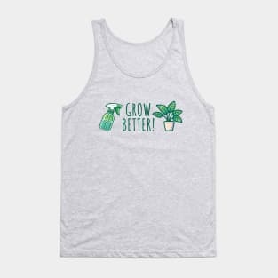 Grow Better! Tank Top